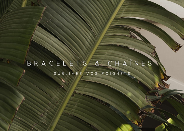 Bracelets & Chaînes